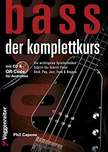 Bass. Der Komplettkurs, m. Audio-CD: Von den Grundlagen bis zum Einstieg in die erste Band von Voggenreiter